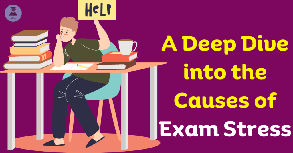 A Deep Dive into the Causes of Exam Stress