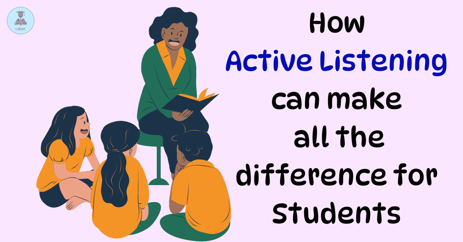 How Active Listening can make all the Difference for Students - Usher ...