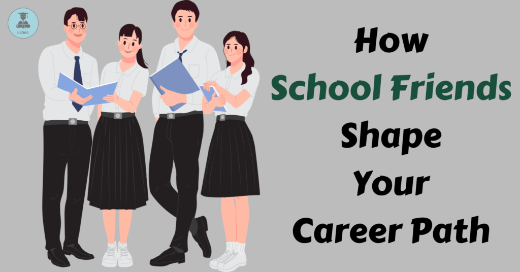 How School Friends Shape Your Career Path