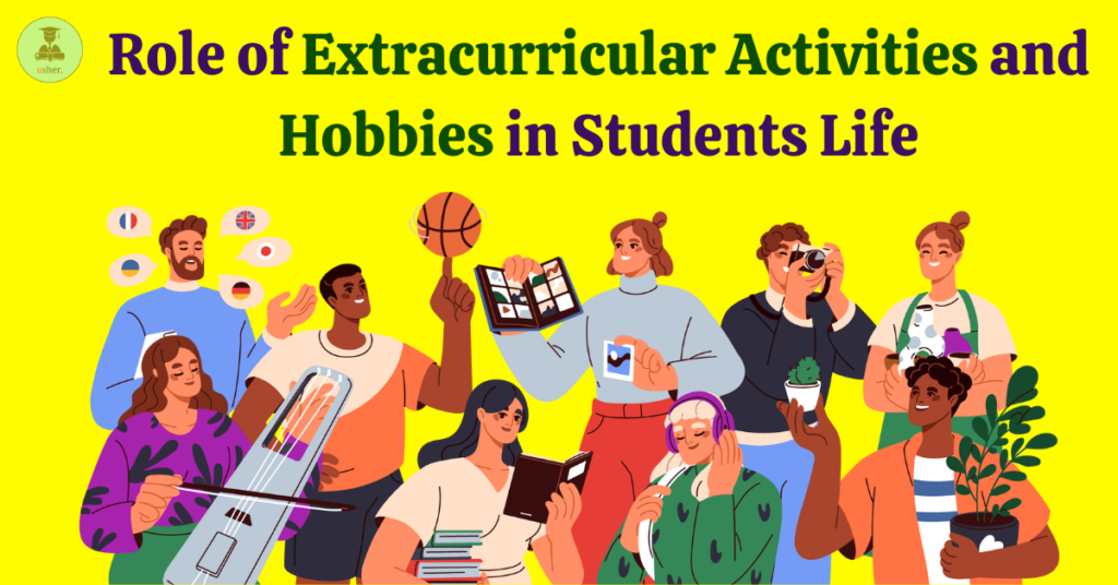 Role of Extracurricular Activities and Hobbies in Students Life