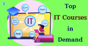 Top Information Technology (IT) Courses in Demand