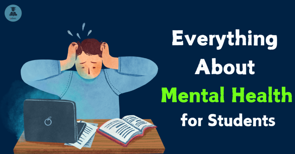 Everything About Mental Health for Students