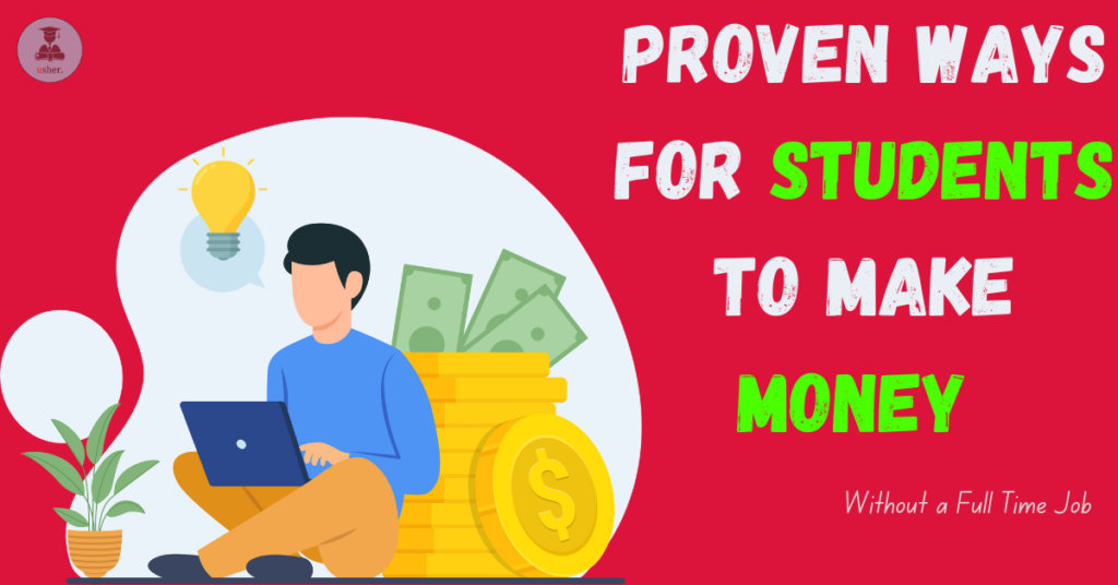 Proven Ways for Students to Make Money