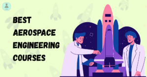 Best Aerospace Engineering Courses