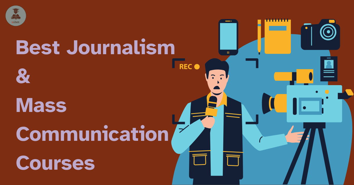 Best Journalism & Mass Communication Courses for Media Careers