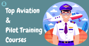 Top Aviation & Pilot Training Courses: How to Become a Pilot