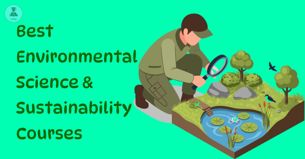 Best Environmental Science & Sustainability Courses for Green Careers