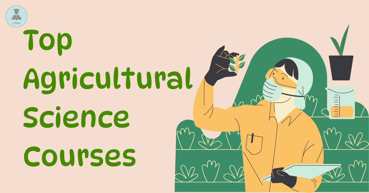 Top Agricultural Science Courses: Best Career Options in Agritech