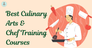 Best Culinary Arts & Chef Training Courses for Food Enthusiasts