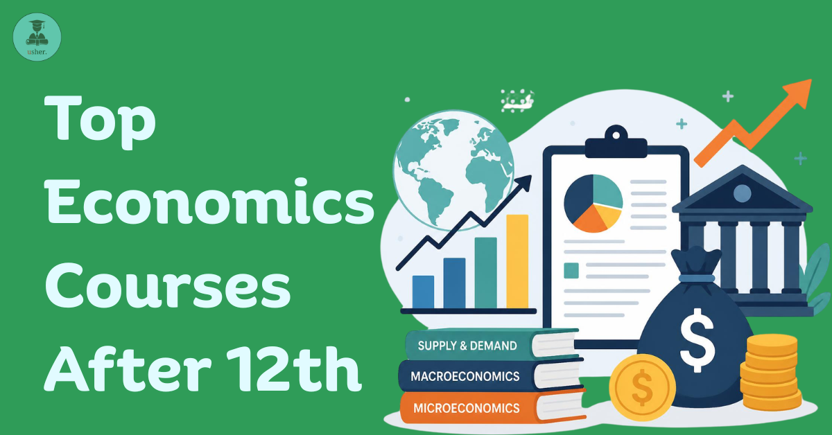 Top Economics Courses After 12th: Career Paths & Top Colleges