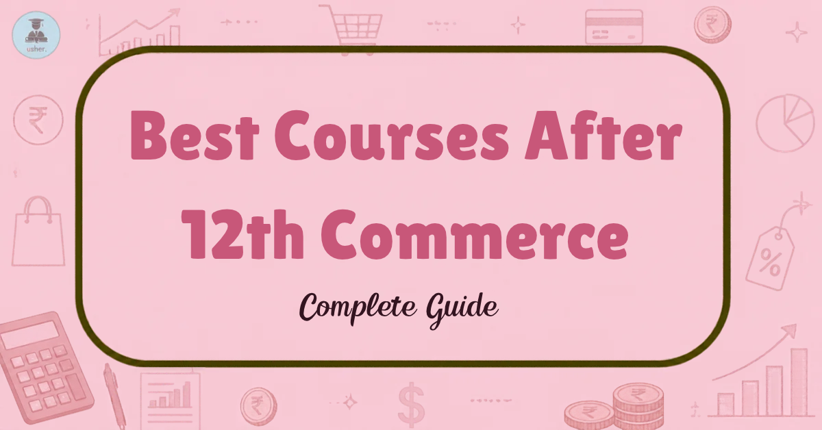Best Courses After 12th Commerce: Complete Guide