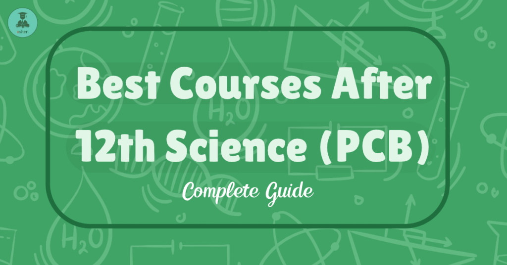 Best Courses After 12th Science (PCB): Complete Guide