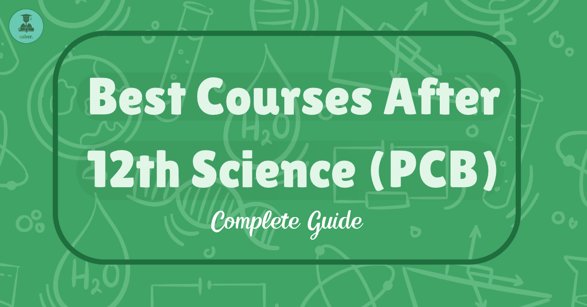 Best Courses After 12th Science (PCB): Complete Guide